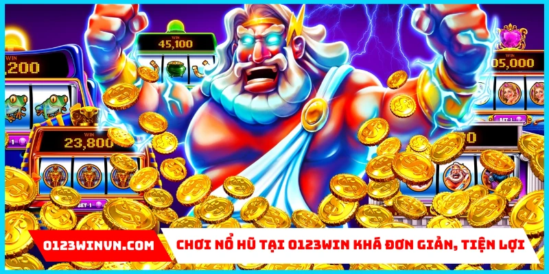 Chơi nổ hũ tại 0123Win