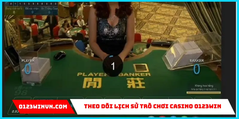 Mẹo Chơi Casino 0123Win Kiếm Tiền Thật Mỗi Ngày Theo dõi lịch sử trò chơi