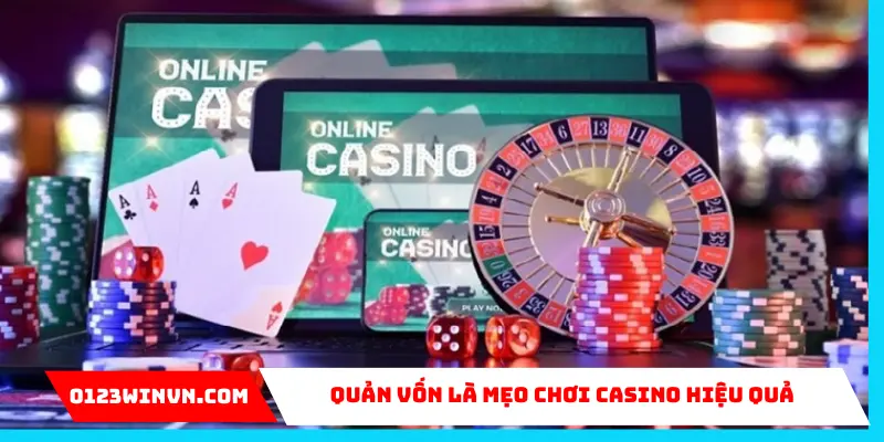 Mẹo Chơi Casino 0123Win Kiếm Tiền Thật Mỗi Ngày Quản lý vốn mẹo chơi casino