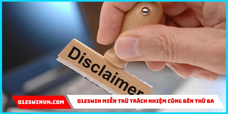 0123Win miễn trừ trách nhiệm cùng bên thứ ba