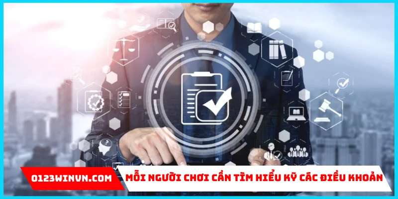 tìm hiểu kỹ các điều khoản sử dụng 0123Win