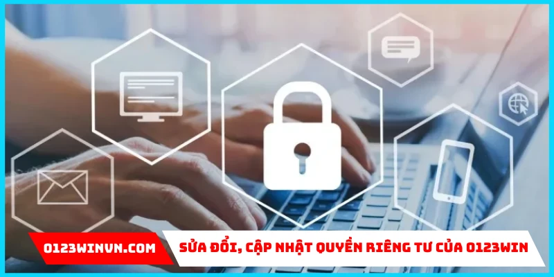 Sửa đổi, cập nhật quyền riêng tư của 0123Win