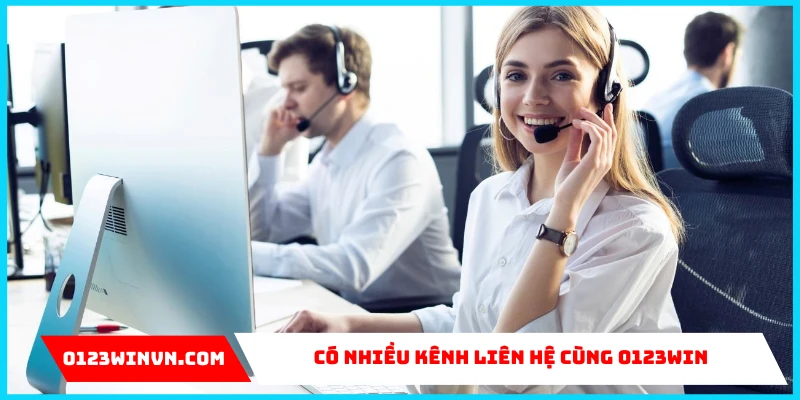Có nhiều kênh liên hệ cùng 0123Win
