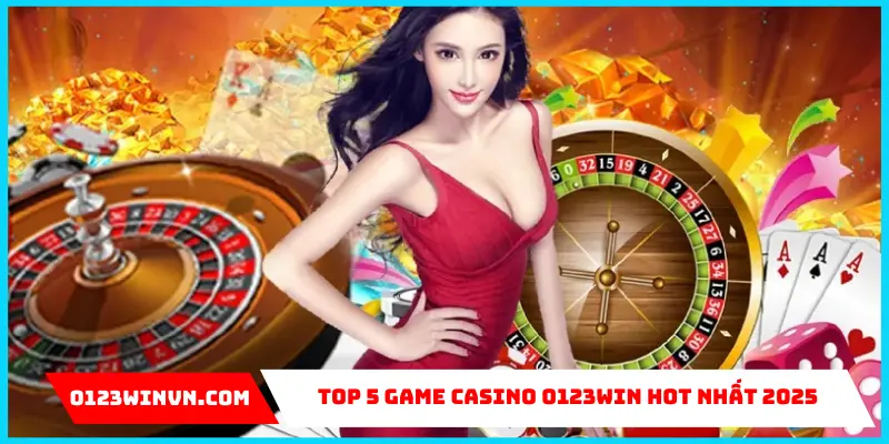 Top 5 Game Casino 0123Win Đổi Thưởng Hot Nhất 2025 Top 5 game casino 0123Win