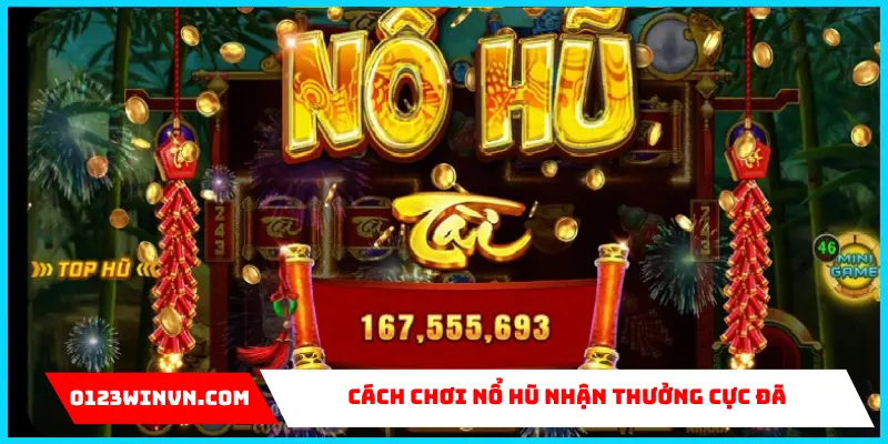 Cách nhận khuyến mãi nổ hũ 0123Win