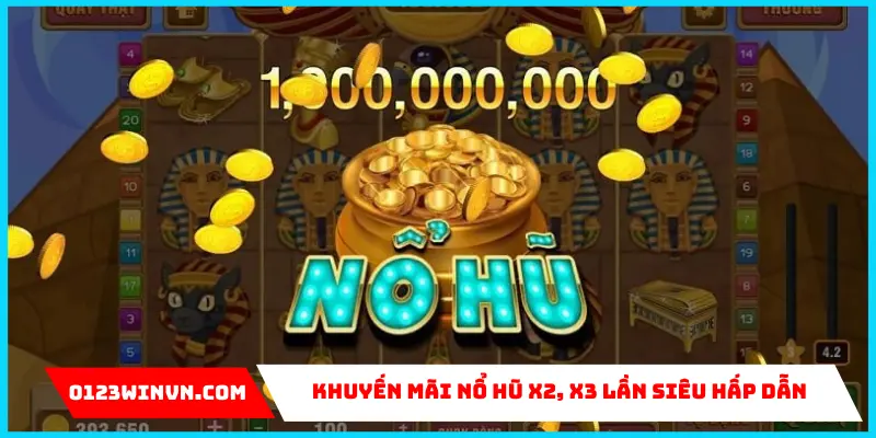 Khuyến mãi nổ hũ X2, X3 lần