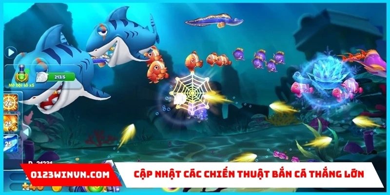 Cập nhật các chiến thuật bắn cá thắng lớn