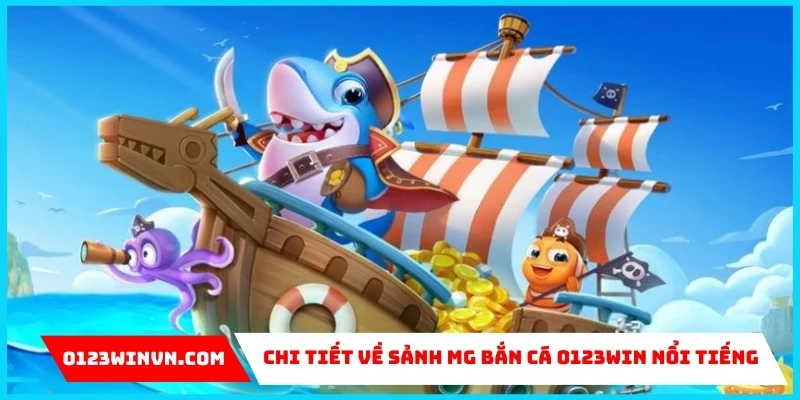 về MG bắn cá 0123Win 