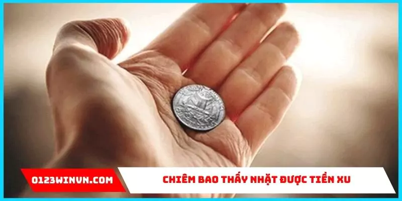 Chiêm bao thấy nhặt được tiền xu