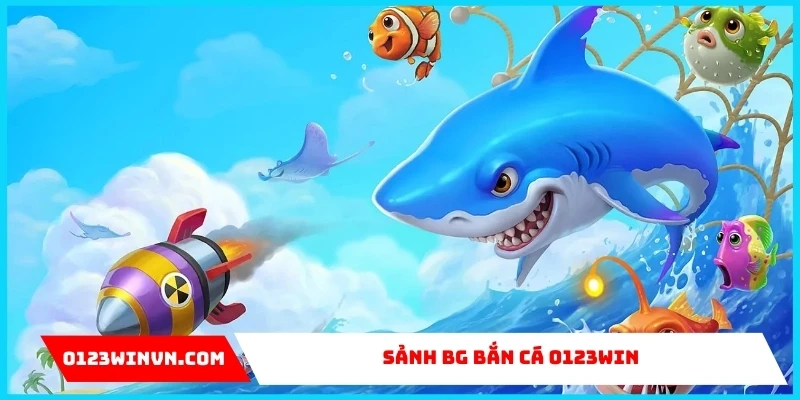 Sảnh BG bắn cá 0123Win – Trải nghiệm săn ngư đỉnh cao 2025