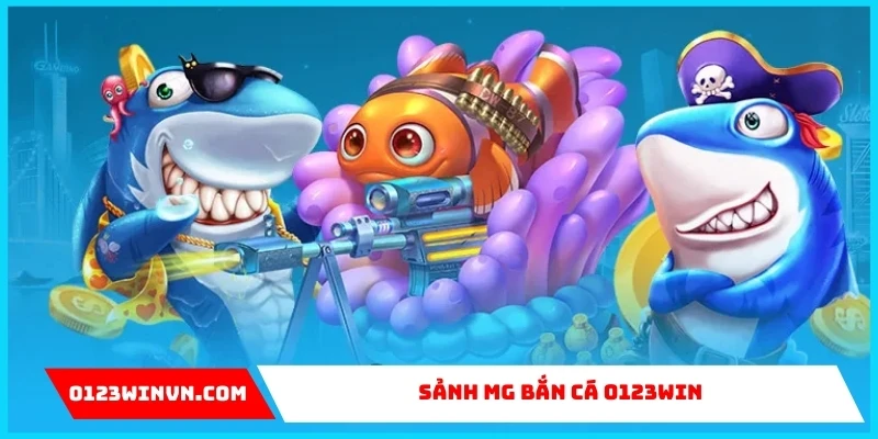 Sảnh MG bắn cá 0123Win – Thiên đường săn ngư siêu hot hit