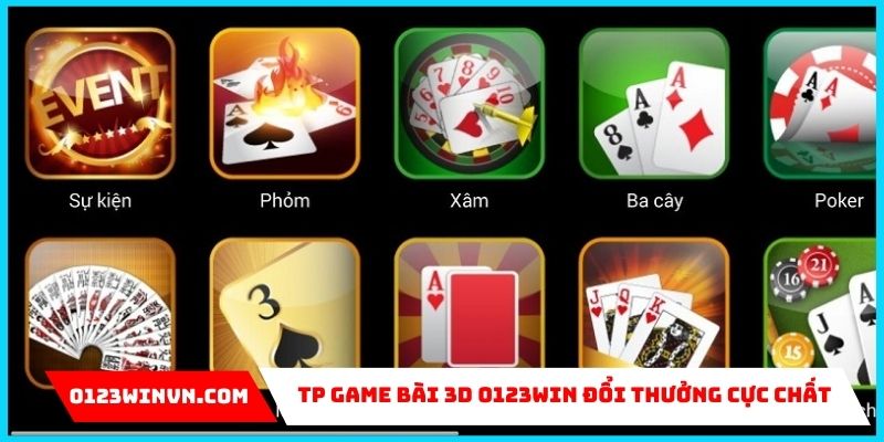 TP Game Bài 3D 0123Win – Chơi Hay, Kiếm Tiền Liền Tay TP game bài 3d 0123Win